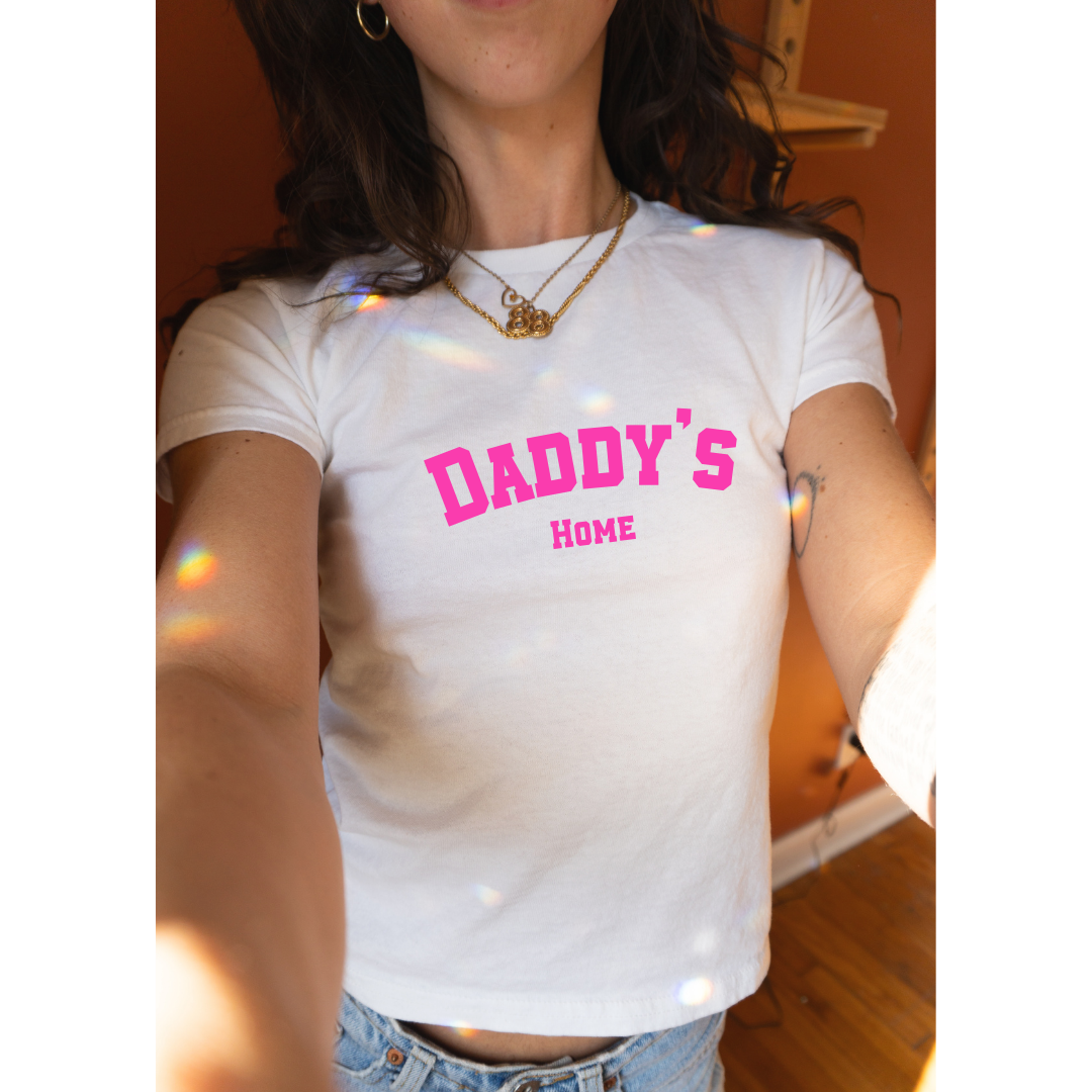 Daddy's Home! Y2K Style Women's Baby Tee